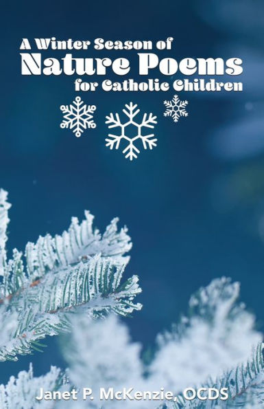 A Winter Season of Nature Poems for Catholic Children