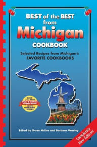 Title: Best of the Best from Michigan Cookbook: Selected Recipes from Michigan's Favorite Cookbooks, Author: Gwen McKee