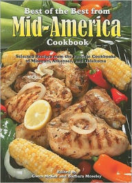 Title: Best of the Best from Mid-America Cookbook: Selected Recipes from the Favorite Cookbooks of Missouri, Arkansas, and Oklahoma, Author: Gwen McKee