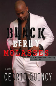 Title: Blackberry Molasses, Author: Cedric Quincy