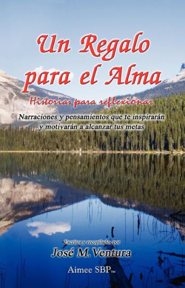 Un Regalo para el Alma: Historias para reflexionar