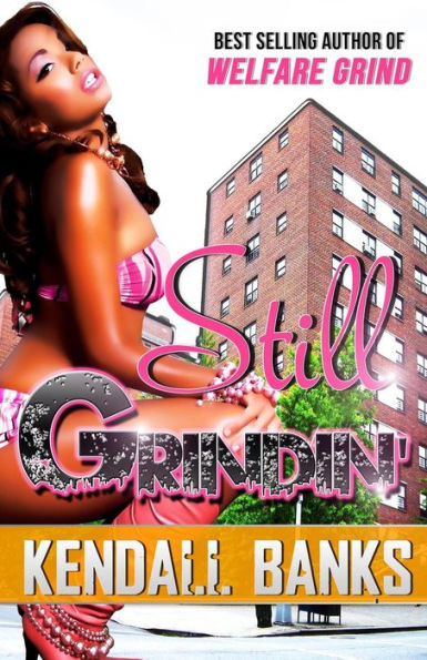 Still Grindin' ( Sequel to Welfare Grind)