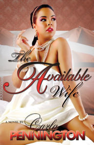 Title: The Available Wife, Author: Carla Pennington