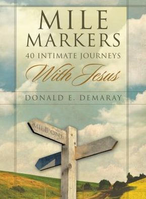 Mile Markers: 40 Intimate Journeys with Jesus