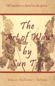 Title: The Art of War by Sun Tzu - Classic Collector's Edition: Includes The Classic Giles and Full Length Translations, Author: Sun Tzu