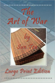 Title: The Art of War - Large Print Edition, Author: Sun Tzu