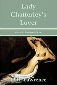 Title: Lady Chatterley's Lover (Restored Modern Edition), Author: D. H. Lawrence