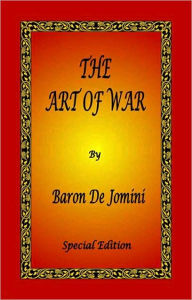 Title: Art of War by Baron de Jomini - Special Edition, Author: Antoine Henri de Jomini