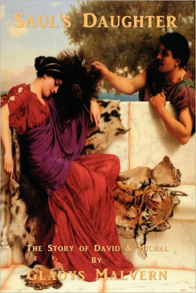 Saul's Daughter: The Story of David and Michal