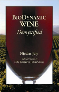 Title: Biodynamic Wines, Demystified, Author: Nicolas Joly
