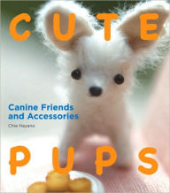 Title: Cute Pups: Canine Friends and Accessories, Author: Chie Hayano