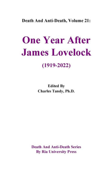 Death And Anti-Death, Volume 21: One Year After James Lovelock (1919-2022)