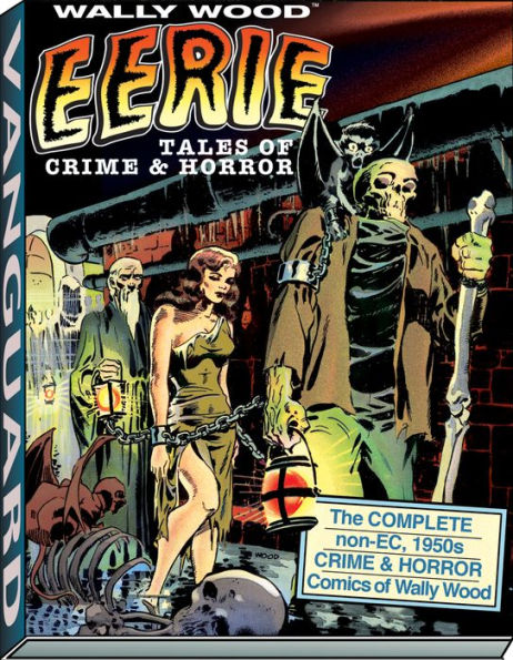 Wally Wood: Eerie Tales of Crime & Horror