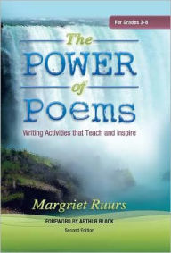 Title: The Power of Poems (Second Edition): Writing Activities that Teach and Inspire, Author: Margriet Ruurs
