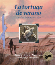 Title: La tortuga de verano, Author: Mary Alice Monroe