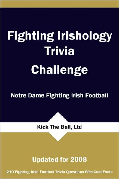 Fighting Irishology Trivia Challenge: Notre Dame Fighting Irish Football / Edition 2