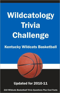 Title: Wildcatology Trivia Challenge: Kentucky Wildcats Basketball, Author: Kick The Ball