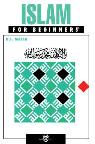 Title: Islam For Beginners, Author: N.I. Matar