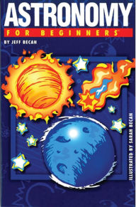 Title: Astronomy For Beginners, Author: Jeff Becan