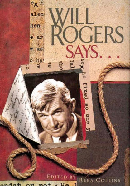Will Rogers Says ...