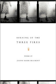 Title: Burning of the Three Fires, Author: Jeanne Marie Beaumont