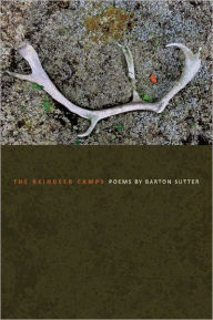 Title: The Reindeer Camps, Author: Barton Sutter