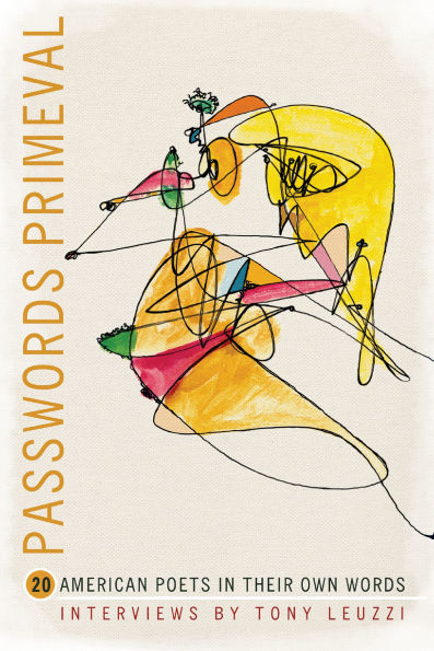 Passwords Primeval: 20 American Poets their Own Words