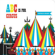 Title: ABC is for Circus (Chunky), Author: Patrick Hruby