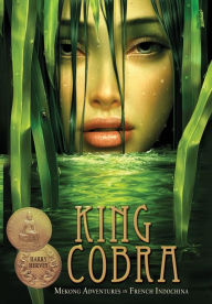 Title: King Cobra - Mekong Adventures in French Indochina, Author: Harry Hervey
