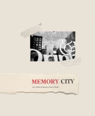 Title: Memory City, Author: Alex Webb