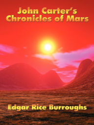 Title: John Carter's Chronicles of Mars, Author: Edgar Rice Burroughs