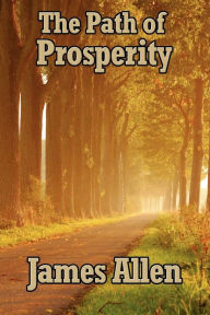 Title: The Path of Prosperity, Author: James Allen