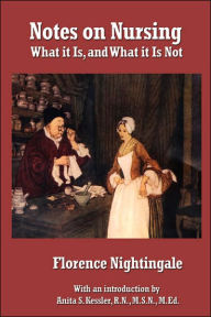 Title: Notes on Nursing: What It Is, and What It Is Not, Author: Florence Nightingale