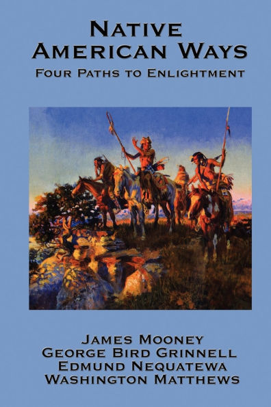 Native American Ways: Four Paths to Enlightenment