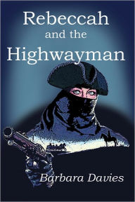 Title: Rebeccah and the Highwayman, Author: Barbara Davies