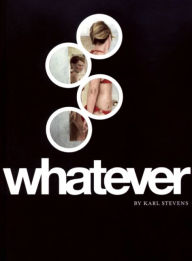 Title: Whatever, Author: Karl Stevens