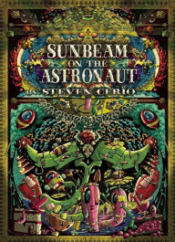 Title: Sunbeam on the Astronaut, Author: Steven Cerio