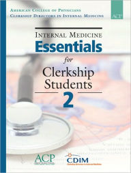 Title: Internal Medicine Essentials for Clerkship Students 2, Author: PATRICK C. MD ALGUIRE