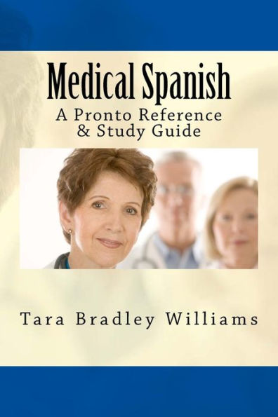 Medical Spanish: A Pronto Reference & Study Guide