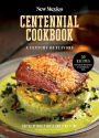 The New Mexico Magazine Centennial Cookbook: A Century of Flavors