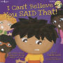 I Can't Believe You Said That! (With Audio CD)
