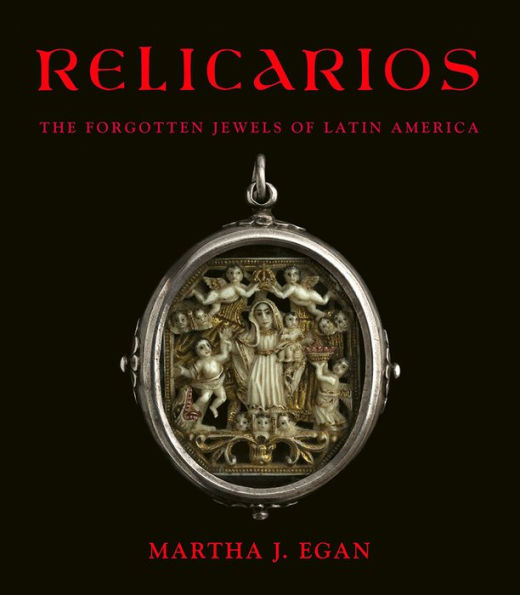 Relicarios: The Forgotten Jewels of Latin America