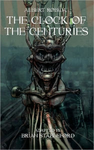 Title: The Clock of the Centuries, Author: Albert Robida