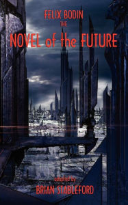 Title: The Novel of the Future, Author: Felix Bodin