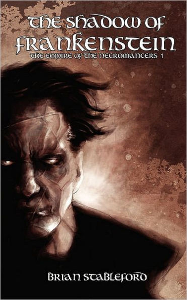 The Shadow of Frankenstein (Empire of the Necromancers Series #1)
