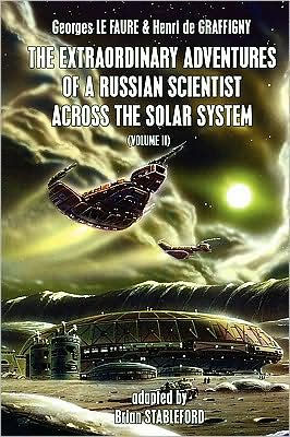 the Extraordinary Adventures of a Russian Scientist Across Solar System (Volume 2)