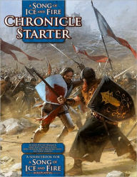 Title: A Song of Ice and Fire Chronicle Starter: A Sourcebook for A Song of Ice and Fire RPG, Author: John Hay