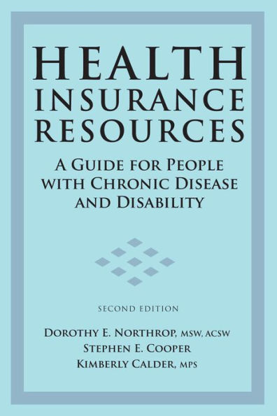 Health Insurance Resources: A Guide for People with Chronic Disease and Disability, Second Edition