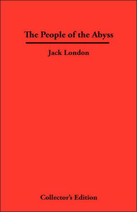 Title: The People Of The Abyss, Author: Jack London