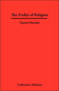 Title: The Profits of Religion, Author: Upton Sinclair